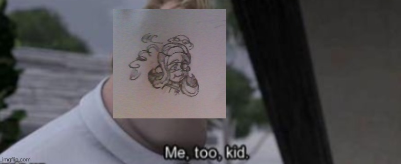 me too kid | image tagged in me too kid | made w/ Imgflip meme maker