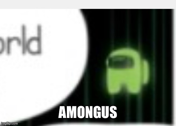 AMONGUS | made w/ Imgflip meme maker