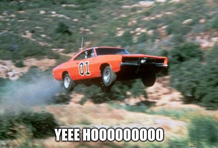 General Lee | YEEE HOOOOOOOOO | image tagged in general lee | made w/ Imgflip meme maker