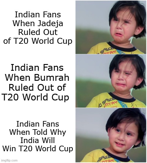 Indian Cricket Fans | Indian Fans When Jadeja Ruled Out of T20 World Cup; Indian Fans When Bumrah Ruled Out of T20 World Cup; Indian Fans When Told Why India Will Win T20 World Cup | image tagged in indian kid template | made w/ Imgflip meme maker
