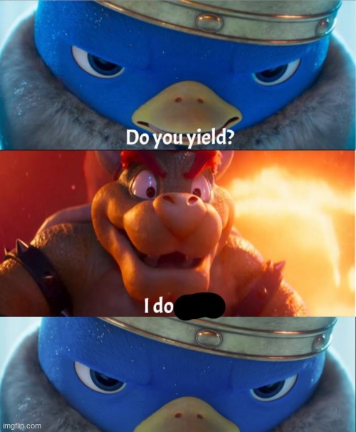 image tagged in do you yield i do not,do you yield | made w/ Imgflip meme maker
