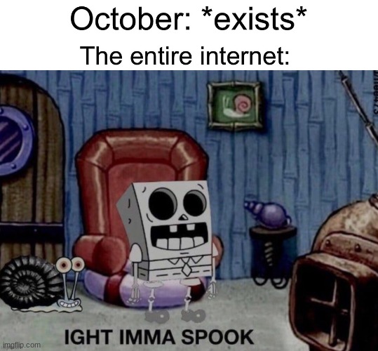 spooky sponge bob | image tagged in spooktober,spooky,spooky month,spooky scary sponge bob,spooky memes | made w/ Imgflip meme maker