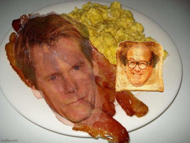 Toast bacon and eggs | image tagged in kevin bacon and eggs,danny devitoast,memes,meme,comment section,comments | made w/ Imgflip meme maker