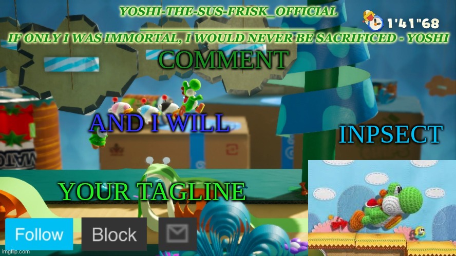 Yoshi_Official Announcement Temp v10 | COMMENT; AND I WILL; INPSECT; YOUR TAGLINE | image tagged in yoshi_official announcement temp v10 | made w/ Imgflip meme maker