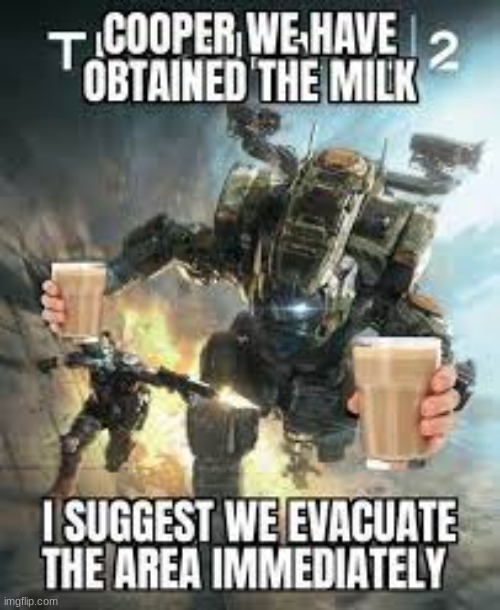 milk | image tagged in titanfall 2 | made w/ Imgflip meme maker
