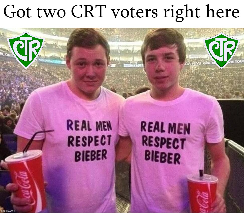 It's a myth that trad masc men don't respect the Bieber. As a matter of fact, trad masc men most certainly have the utmost respe | Got two CRT voters right here | image tagged in trad,masc,men,respect,bieber,vote crt | made w/ Imgflip meme maker