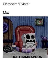 ight imma spook out Blank Meme Template