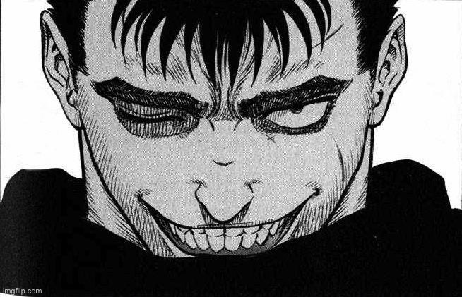 Guts smug | image tagged in guts smug | made w/ Imgflip meme maker