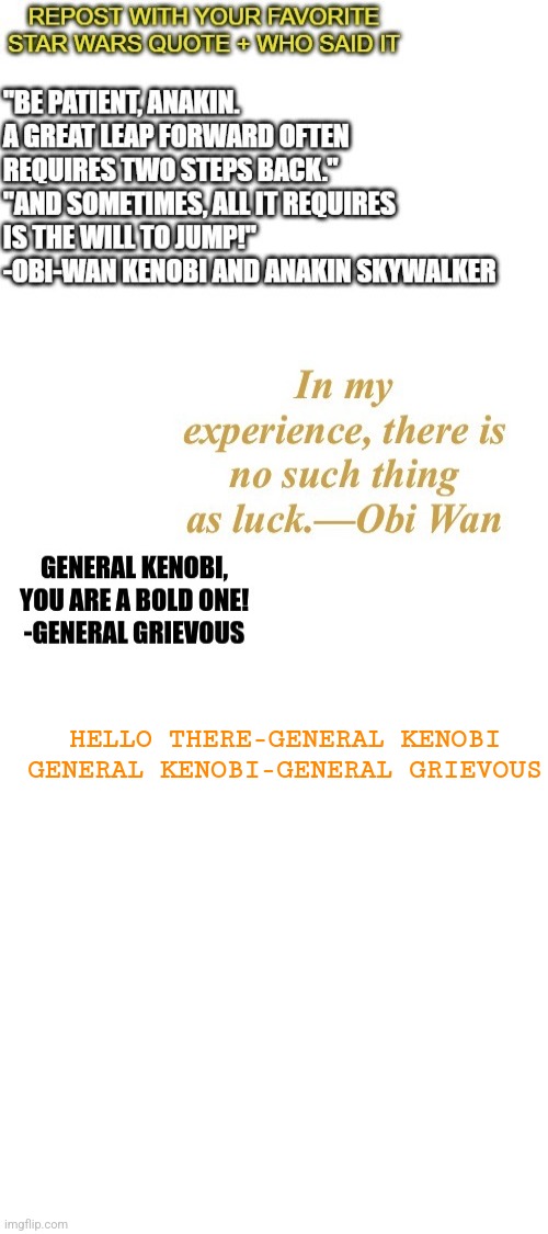 Hello there GeNeRaL kEnObI | HELLO THERE-GENERAL KENOBI

GENERAL KENOBI-GENERAL GRIEVOUS | image tagged in blank white template | made w/ Imgflip meme maker