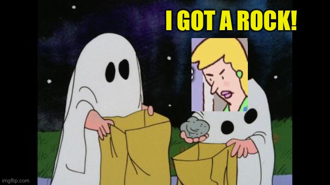 Charlie Brown Halloween Rock | I GOT A ROCK! | image tagged in charlie brown halloween rock | made w/ Imgflip meme maker