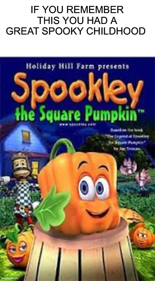 I would watch it like every Halloween when I was little | IF YOU REMEMBER THIS YOU HAD A GREAT SPOOKY CHILDHOOD | image tagged in spooky month,october,pumpkin,happy halloween | made w/ Imgflip meme maker