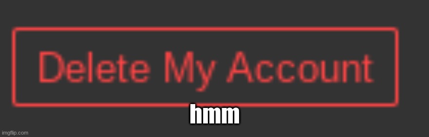 hmm | made w/ Imgflip meme maker