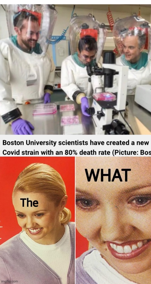 The New Strain | image tagged in covid,science,what | made w/ Imgflip meme maker