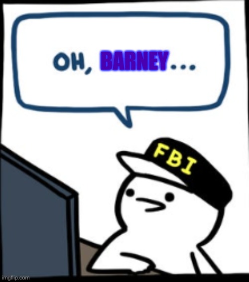 BARNEY | made w/ Imgflip meme maker