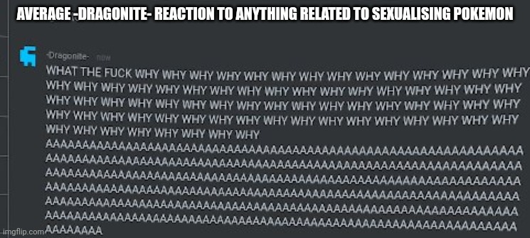 AVERAGE -DRAGONITE- REACTION TO ANYTHING RELATED TO SEXUALISING POKEMON | made w/ Imgflip meme maker