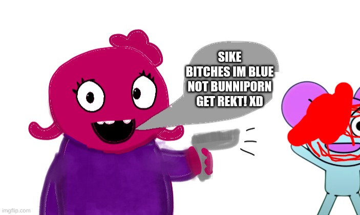 hahahhahha! | SIKE BITCHES IM BLUE NOT BUNNIP0RN GET REKT! XD | image tagged in abigblueworld shooting danny | made w/ Imgflip meme maker