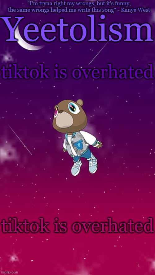 tiktok is overhated | tiktok is overhated; tiktok is overhated | image tagged in tiktok is overhated | made w/ Imgflip meme maker