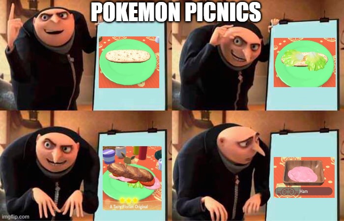 Pokemon picnics | POKEMON PICNICS | image tagged in memes,gru's plan | made w/ Imgflip meme maker