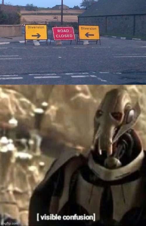 Arrows | image tagged in grievous visible confusion,road,road closed,you had one job,memes,road signs | made w/ Imgflip meme maker