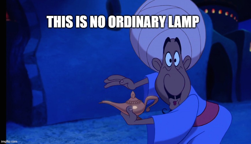 aladdin merchant | THIS IS NO ORDINARY LAMP | image tagged in aladdin merchant | made w/ Imgflip meme maker
