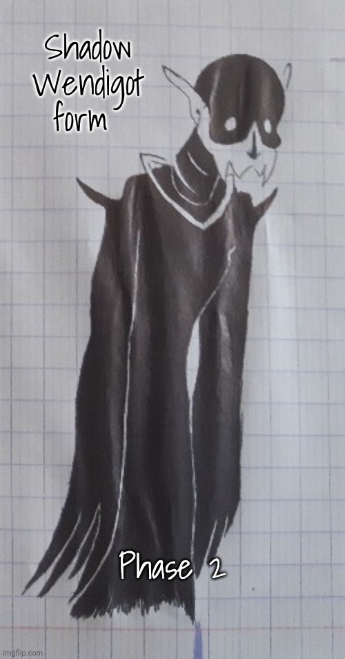 Shadow Wendigot form (phase2) | Shadow Wendigot form; Phase 2 | image tagged in shadow wendigot form phase2 | made w/ Imgflip meme maker