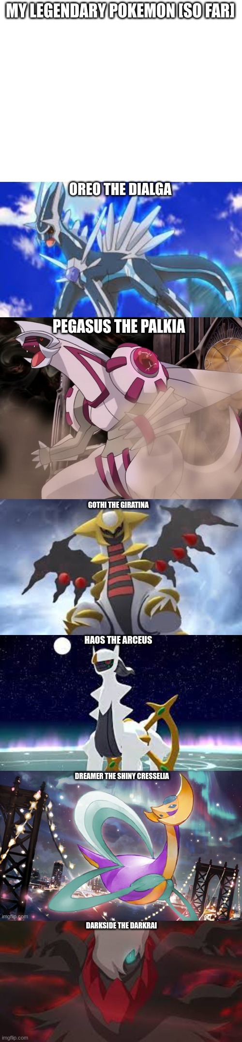 My legendary Pokemon [Updated now with Darkside the Darkrai] | DARKSIDE THE DARKRAI | image tagged in my legendary pokemon,legendary pokemon,pokemon,darkrai | made w/ Imgflip meme maker