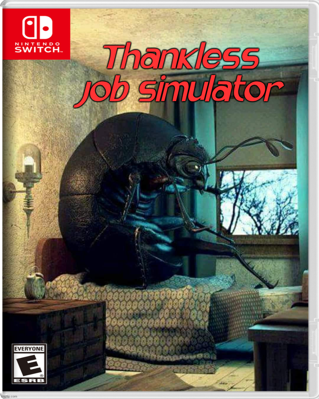 Thankless job simulator | image tagged in nintendo switch | made w/ Imgflip meme maker