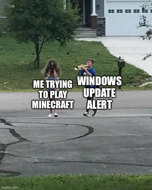 No comment | ME TRYING TO PLAY MINECRAFT; WINDOWS UPDATE ALERT | image tagged in trumpet boy,minecraft,windows update,ahhhhhhhhhhhhh | made w/ Imgflip meme maker