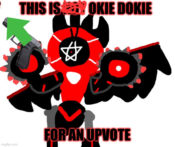 This is not okie dokie Melmezor | FOR AN UPVOTE | image tagged in this is not okie dokie melmezor | made w/ Imgflip meme maker
