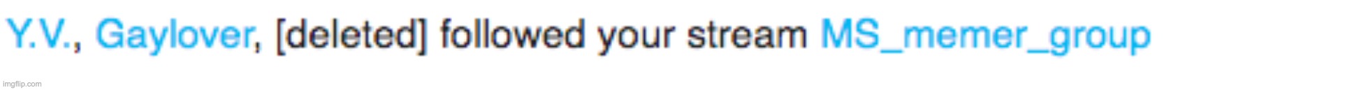 most recent people that followed msmg | made w/ Imgflip meme maker