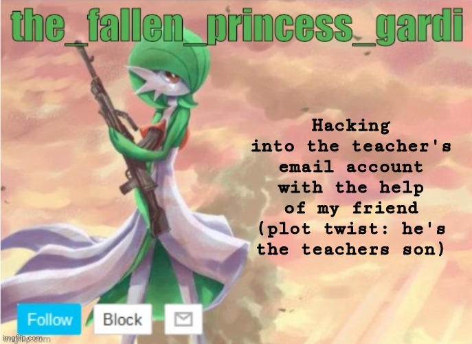 Ohhh boy... | Hacking into the teacher's email account with the help of my friend (plot twist: he's the teachers son) | image tagged in announce temp 2 | made w/ Imgflip meme maker