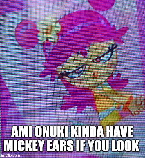 She kinda do but there really space buns | AMI ONUKI KINDA HAVE MICKEY EARS IF YOU LOOK | image tagged in funny memes | made w/ Imgflip meme maker