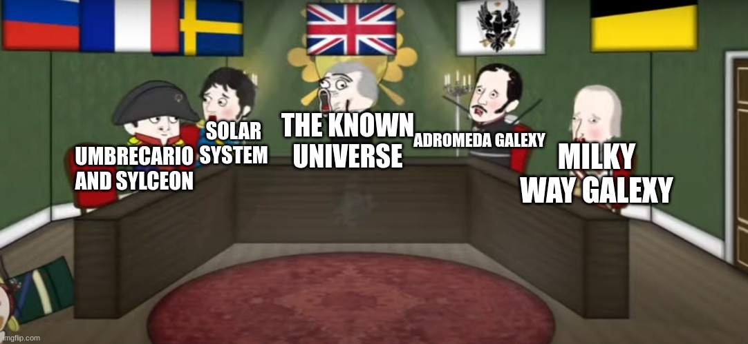 umbrecario and sylceon | THE KNOWN UNIVERSE; ADROMEDA GALEXY; MILKY WAY GALEXY; SOLAR SYSTEM; UMBRECARIO AND SYLCEON | image tagged in creaming at napolean | made w/ Imgflip meme maker
