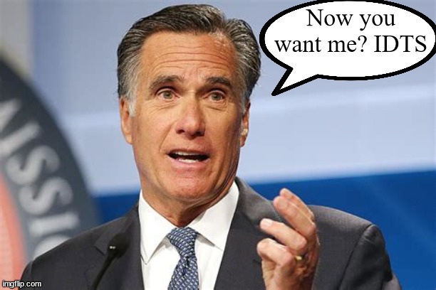 Lee's reprive | Now you want me? IDTS | image tagged in mike lee,mitt romney,gop,maga,biden | made w/ Imgflip meme maker