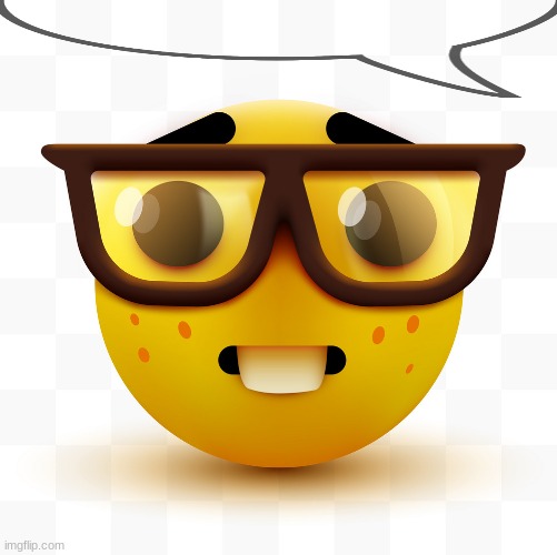 Nerd emoji | image tagged in nerd emoji | made w/ Imgflip meme maker