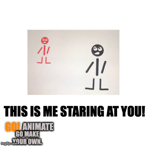 This Is Me Staring At You! | THIS IS ME STARING AT YOU! GO! ANIMATE; GO MAKE YOUR OWN. | image tagged in memes,blank transparent square | made w/ Imgflip meme maker