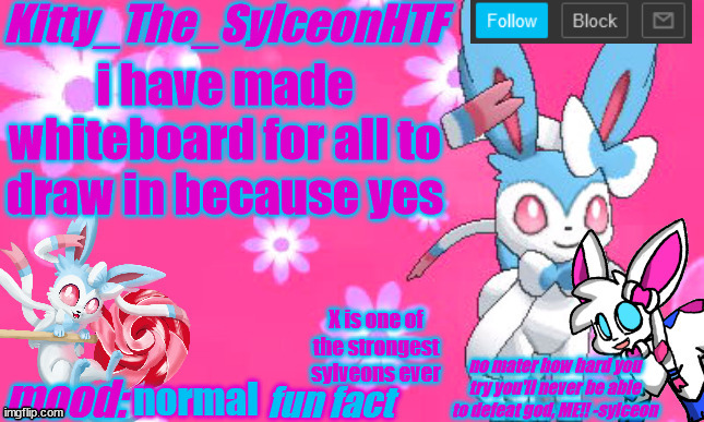 https://r2.whiteboardfox.com/21559011-7663-9803 | i have made whiteboard for all to draw in because yes; X is one of the strongest sylveons ever; normal | image tagged in kitty_the_sylceonhtf's shiny sylveon announcment template | made w/ Imgflip meme maker