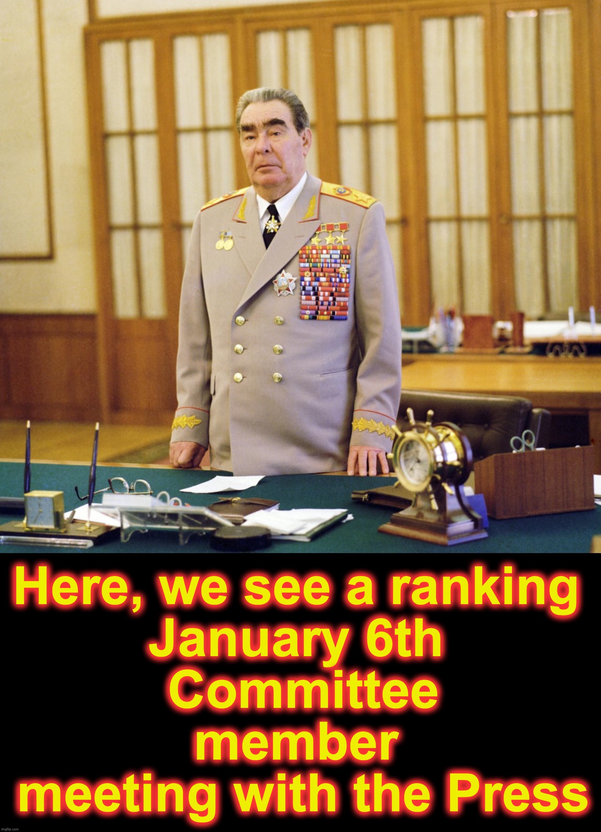 [warning: may contain satire] | Here, we see a ranking
January 6th
 Committee
member
 meeting with the Press | image tagged in black box,january,stars,soviet | made w/ Imgflip meme maker