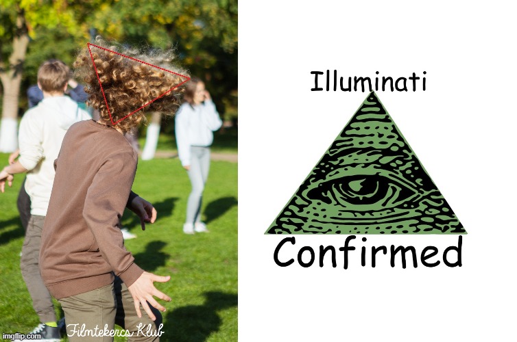 illuminati | image tagged in illuminati | made w/ Imgflip meme maker