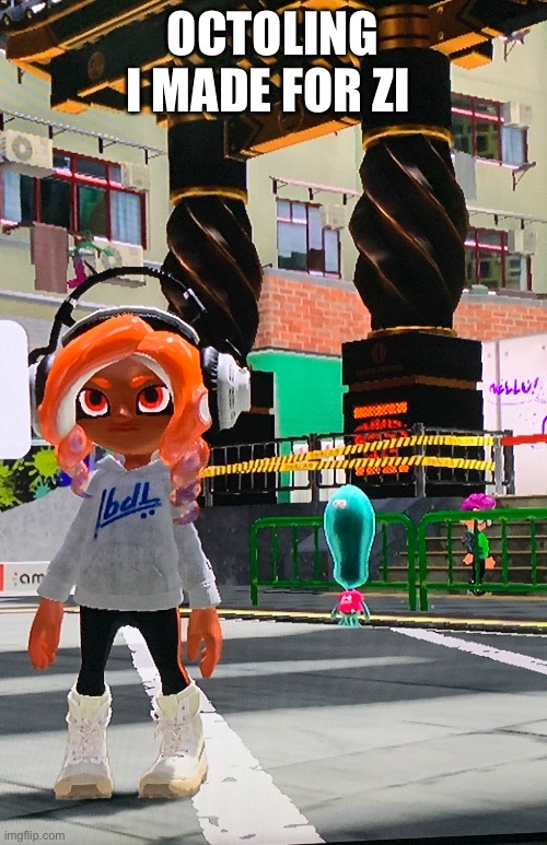 OCTOLING I MADE FOR ZI | made w/ Imgflip meme maker