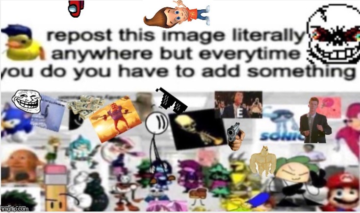 Repost Or Else | image tagged in repost | made w/ Imgflip meme maker