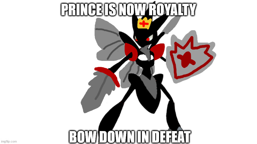 royal prince | PRINCE IS NOW ROYALTY; BOW DOWN IN DEFEAT | image tagged in royal prince | made w/ Imgflip meme maker