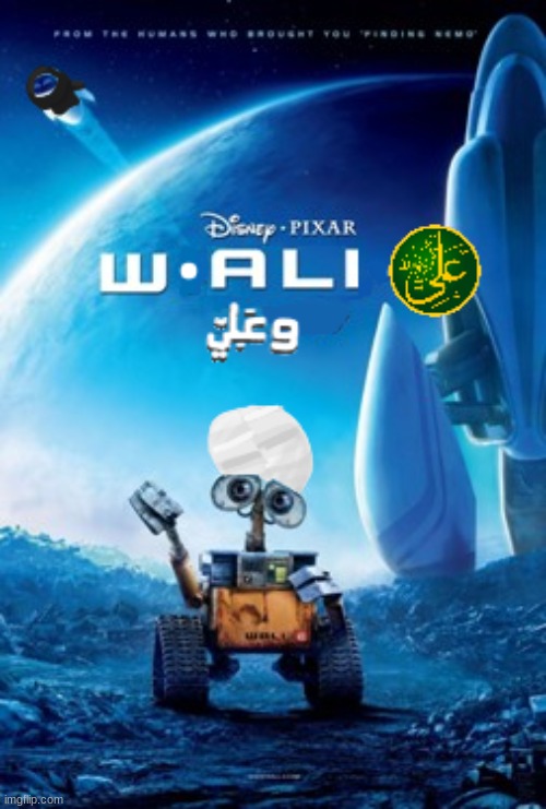 Would you watch this? | image tagged in wall-e,islam,fake movie | made w/ Imgflip meme maker