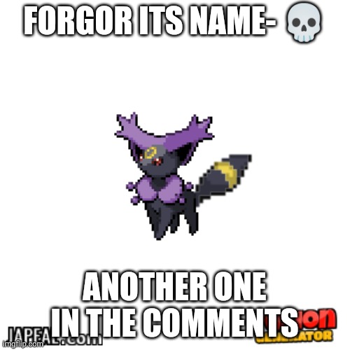 FORGOR ITS NAME- 💀; ANOTHER ONE IN THE COMMENTS | made w/ Imgflip meme maker