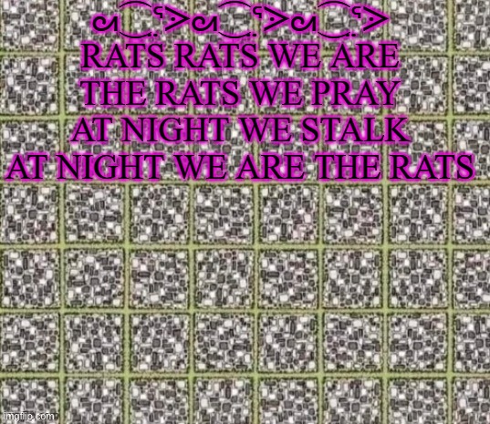 Find the curved line or die | ᘛ⁐̤ᕐᐷᘛ⁐̤ᕐᐷᘛ⁐̤ᕐᐷ RATS RATS WE ARE THE RATS WE PRAY AT NIGHT WE STALK AT NIGHT WE ARE THE RATS | image tagged in find the curved line or die | made w/ Imgflip meme maker