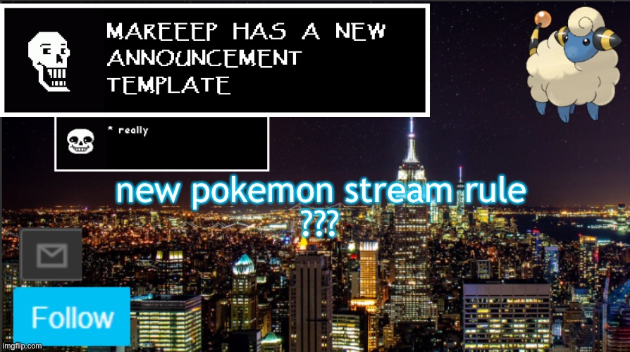 no underage users, that will clear up the content | ??? new pokemon stream rule | image tagged in mareeep announcement | made w/ Imgflip meme maker