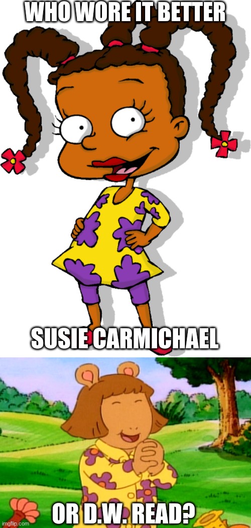 Who Wore It Better Wednesday #129 - Yellow with purple flowers | WHO WORE IT BETTER; SUSIE CARMICHAEL; OR D.W. READ? | image tagged in memes,who wore it better,rugrats,arthur,nickelodeon,pbs kids | made w/ Imgflip meme maker