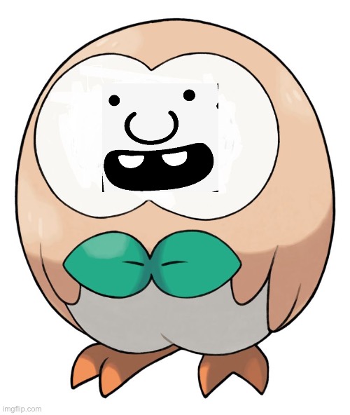 LMAO | image tagged in rowlet | made w/ Imgflip meme maker