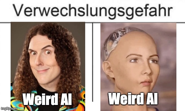 Verwechslungsgefahr | Weird AI; Weird Al | image tagged in verwechslungsgefahr | made w/ Imgflip meme maker