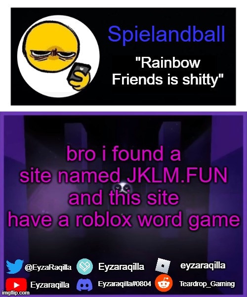 Spielandball announcement template | bro i found a site named JKLM.FUN and this site have a roblox word game | image tagged in spielandball announcement template | made w/ Imgflip meme maker